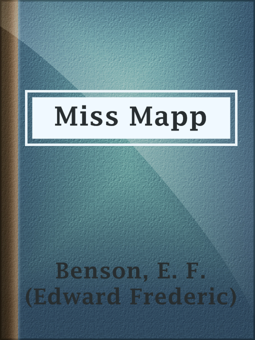 Title details for Miss Mapp by E. F. (Edward Frederic) Benson - Available
